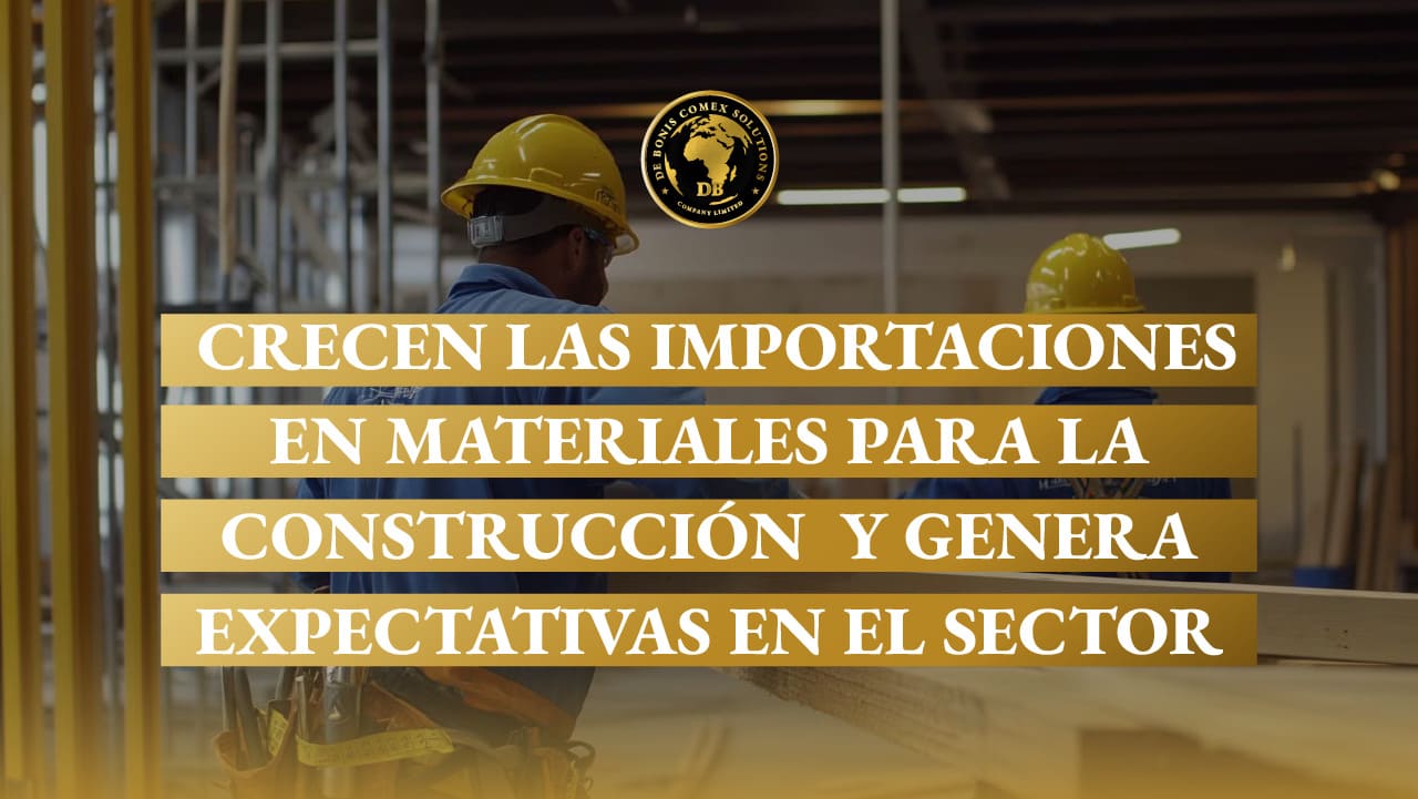 Crecen las importaciones en materiales para la construcción y genera expectativas en el sector