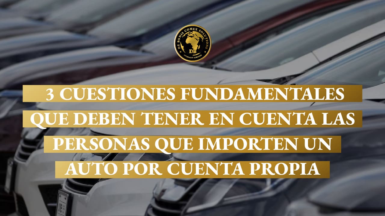 3 cuestiones fundamentales que deben tener en cuenta las personas que importen un auto por cuenta propia
