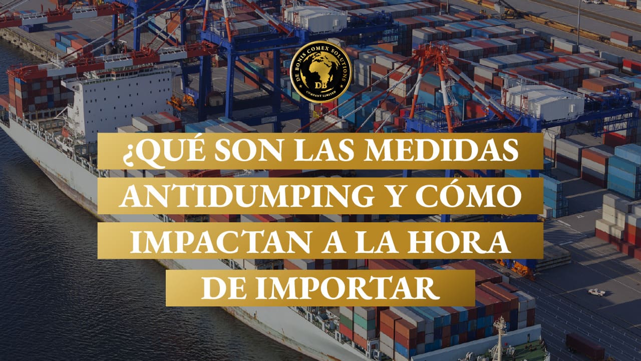 Qué son las medidas antidumping y cómo impactan a la hora de importar